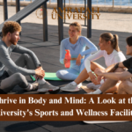 Thrive in Body and Mind A Look at the University's Sports and Wellness Facilities