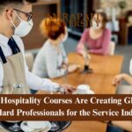 How Hospitality Courses Are Creating Global-Standard Professionals for the Service Industry