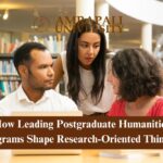 How Leading Postgraduate Humanities Programs Shape Research-Oriented Thinkers