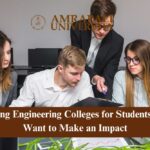 Leading Engineering Colleges for Students Who Want to Make an Impact