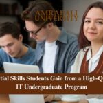 Essential Skills Students Gain from a High-Quality IT Undergraduate Program