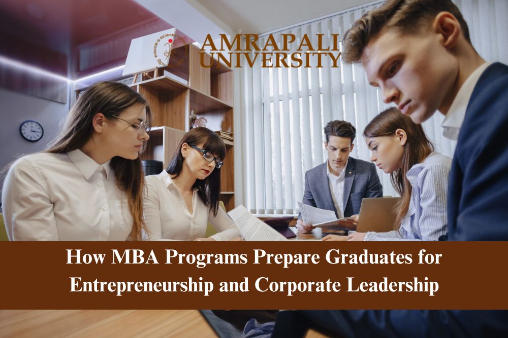 How MBA Programs Prepare Graduates for Entrepreneurship and Corporate Leadership